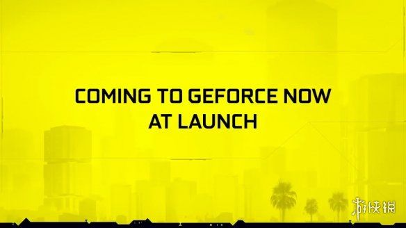 Now|英伟达确认《赛博2077》发售首日即登陆GeForce Now
