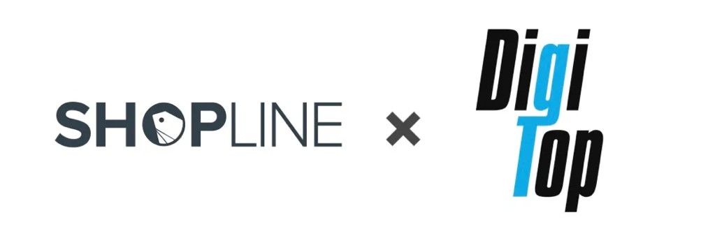 SHOPLINE与DigiTop达成合作，助力独立站卖家提高收单业务能力