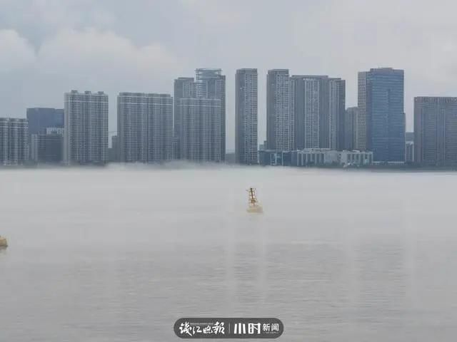  钱塘江|太仙！钱塘江“晨雾奇观”刷屏：恍如海市蜃楼